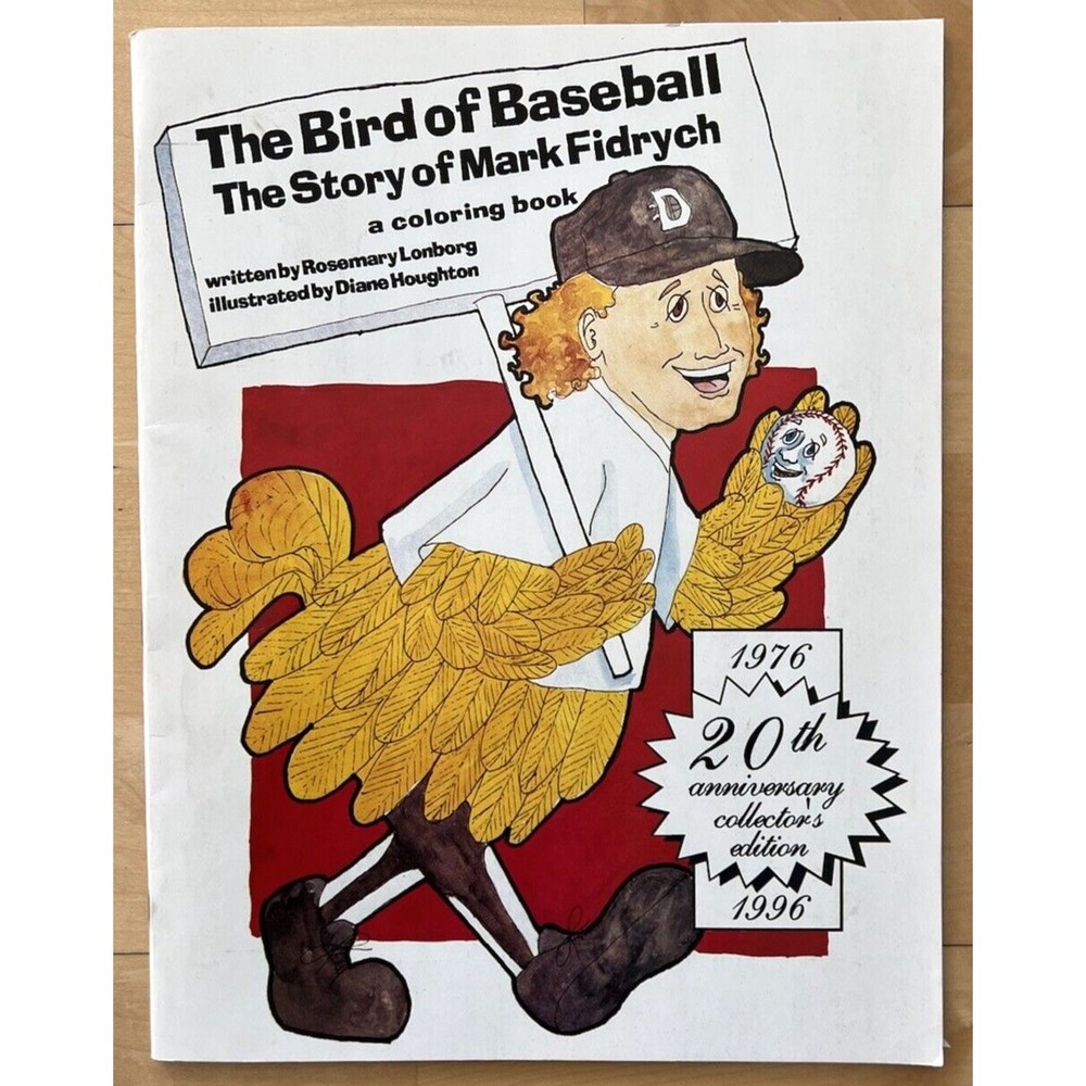 The Bird of Baseball The Story of MARK FIDRYCH 1976-1996 Coloring Book